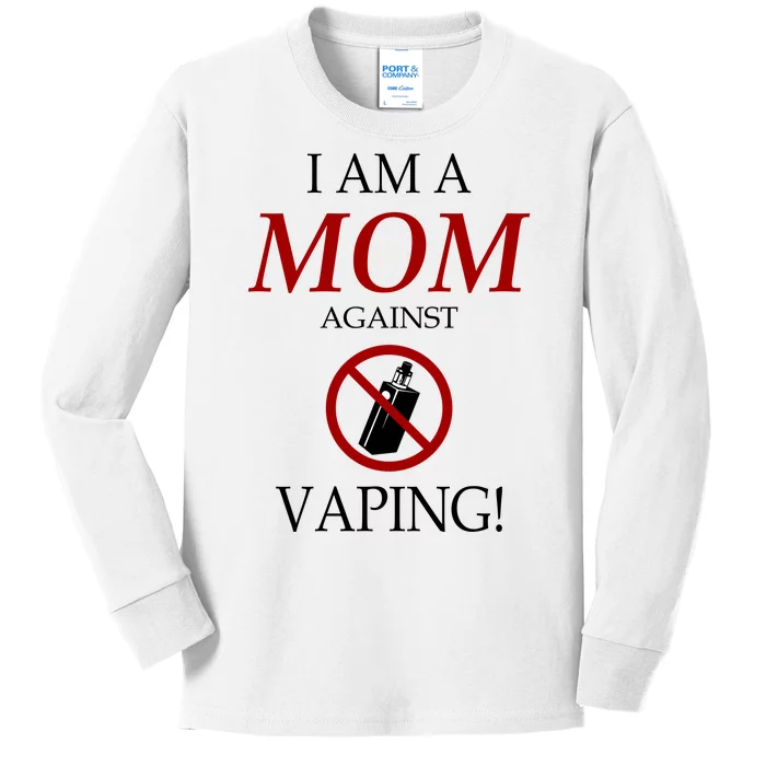 I Am A Mom Against Vaping Kids Long Sleeve Shirt