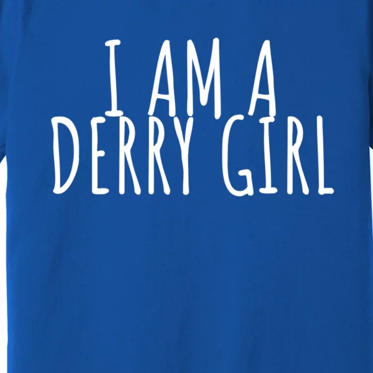 I Am A Derry Gift Premium T-Shirt