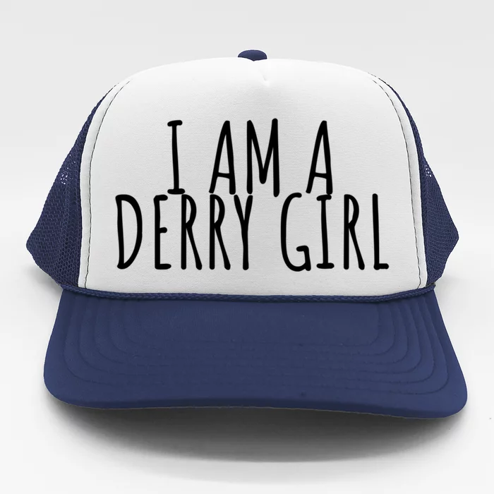 I Am A Derry Gift Trucker Hat