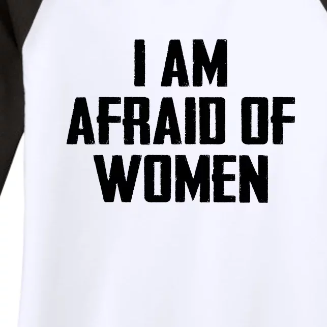 I Am Afraid Of Women Women Empowerment Women's Tri-Blend 3/4-Sleeve Raglan Shirt