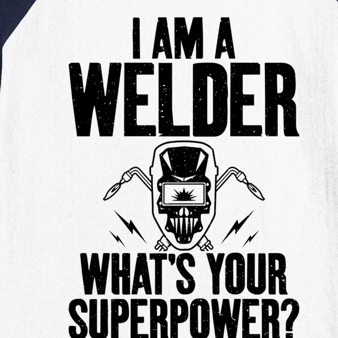 I Am A Welder Whats Your Superpower Welding Gift Baseball Sleeve Shirt