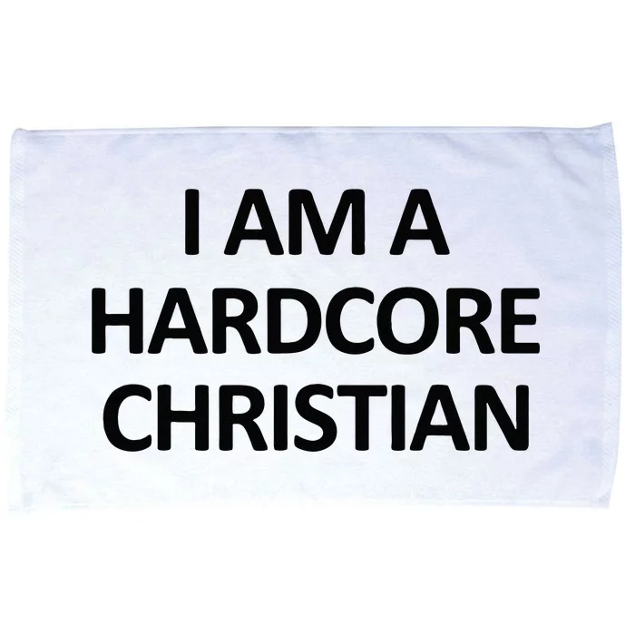 I Am A Hardcore Christian Funny Microfiber Hand Towel