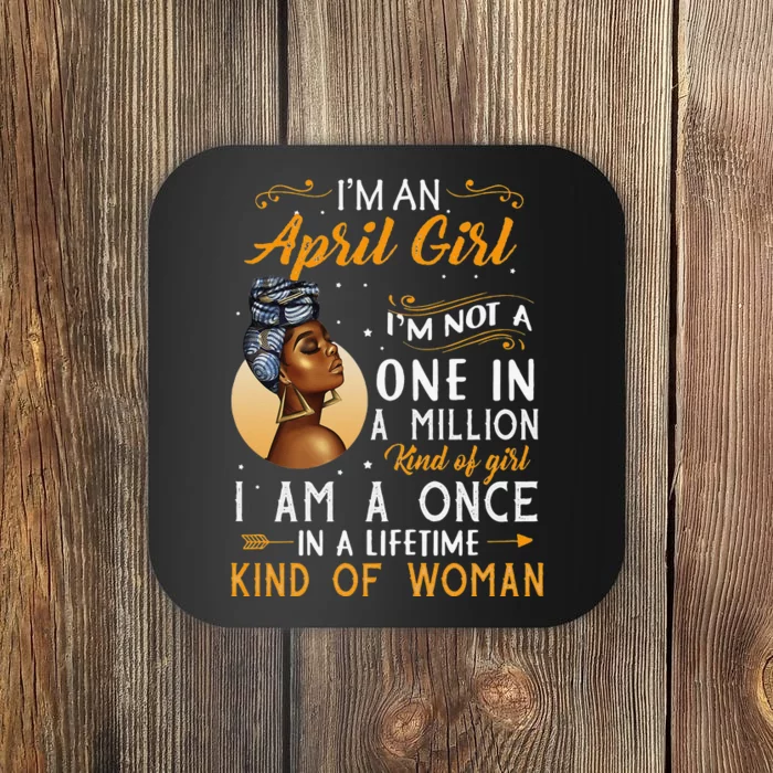 I'm A April Black Wo Capricorn Birthday Gifts Coaster