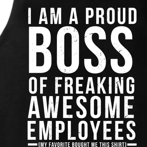 I Am A Proud Boss Of Freaking Awesome Employees Funny Gift Ladies Tri-Blend Wicking Tank