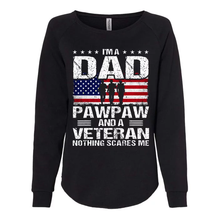 I Am A Dad A Pawpaw And A Veteran Womens California Wash Sweatshirt