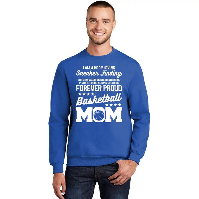 I Am A Hoop Loving Sneaker Finding Basketball Mom Mother Gift Tall Sweatshirt