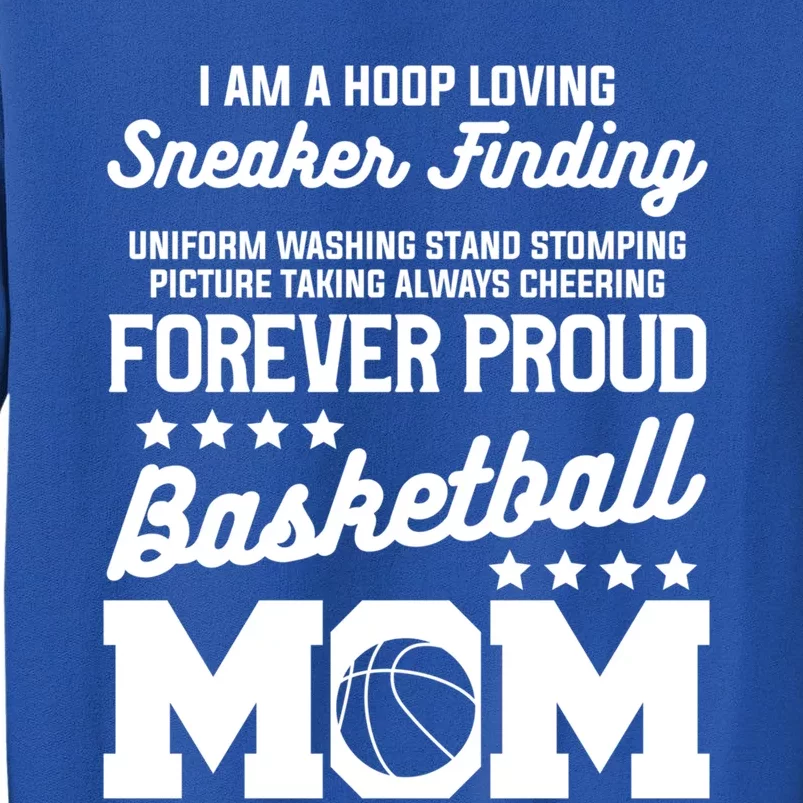 I Am A Hoop Loving Sneaker Finding Basketball Mom Mother Gift Tall Sweatshirt