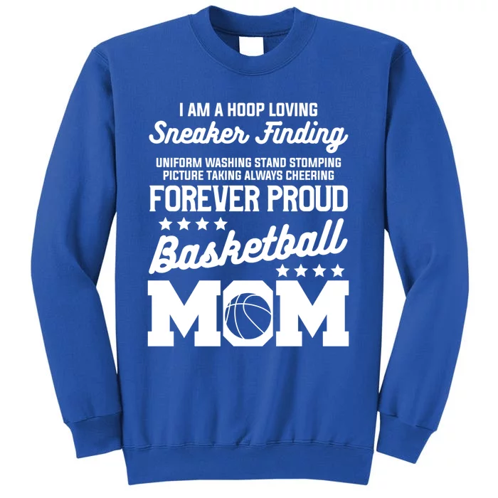 I Am A Hoop Loving Sneaker Finding Basketball Mom Mother Gift Tall Sweatshirt