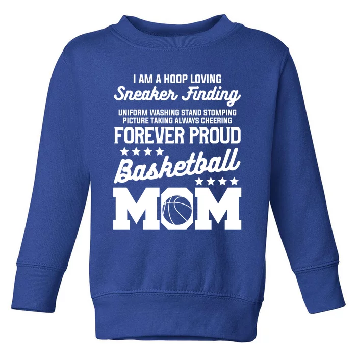 I Am A Hoop Loving Sneaker Finding Basketball Mom Mother Gift Toddler Sweatshirt