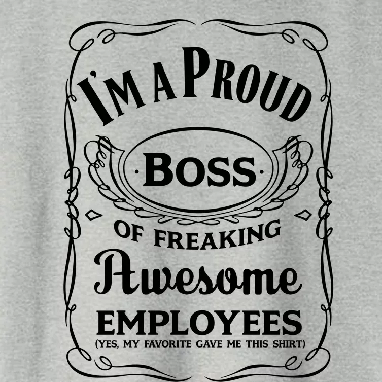 I Am A Proud Boss Of Freaking Awesome Employees Funny Gift Women's Crop Top Tee