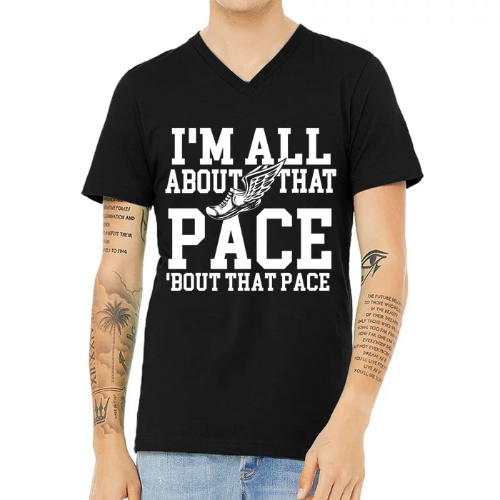 IM All About That Pace Funny Running Marathon Runner V-Neck T-Shirt