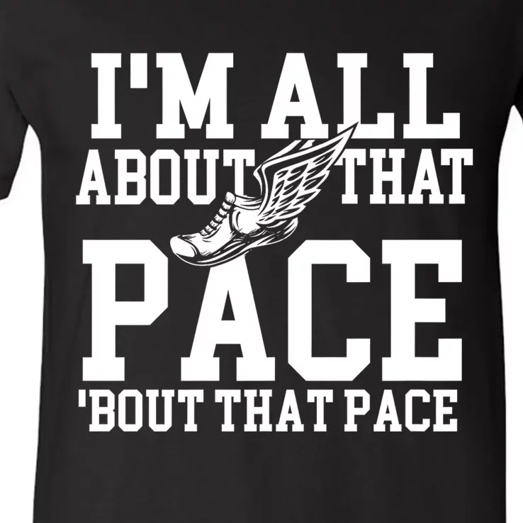 IM All About That Pace Funny Running Marathon Runner V-Neck T-Shirt