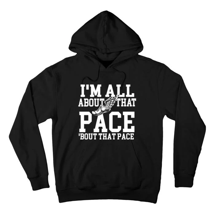 IM All About That Pace Funny Running Marathon Runner Tall Hoodie