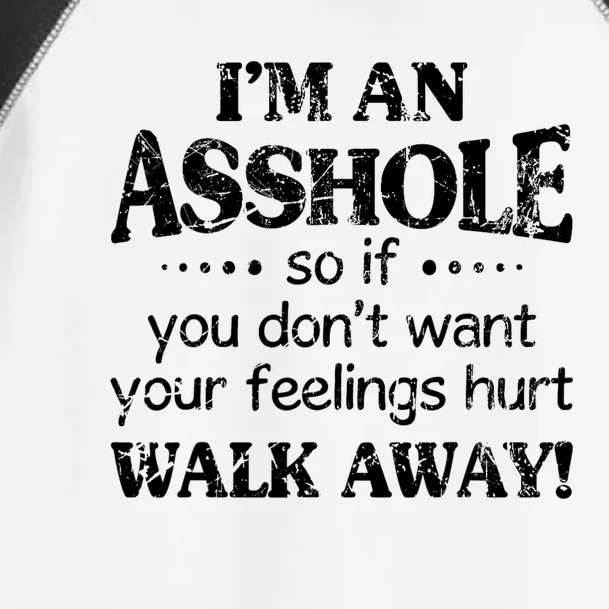 IM An Asshole So If You DonT Want Feelings Hurt Walk Away Toddler Fine Jersey T-Shirt