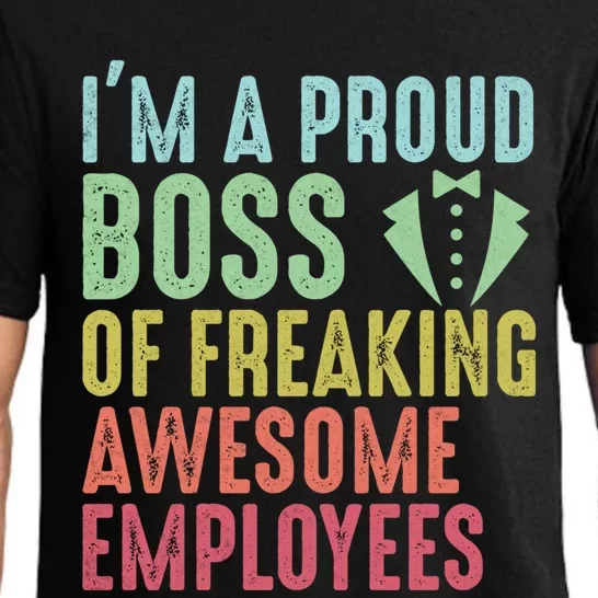 I Am A Proud Boss Of Freaking Awesome Employees Gift Pajama Set