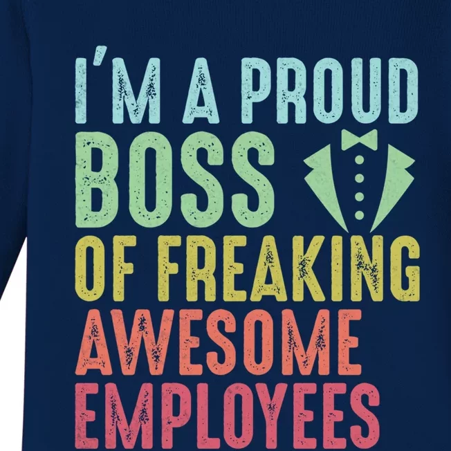 I Am A Proud Boss Of Freaking Awesome Employees Gift Baby Long Sleeve Bodysuit