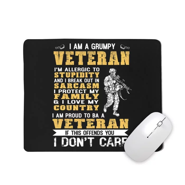 I Am A Grumpy Veteran Proud To Be Veteran Mousepad