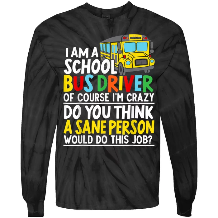 I Am A School Bus Driver Student Delivery Specialist Tie-Dye Long Sleeve Shirt