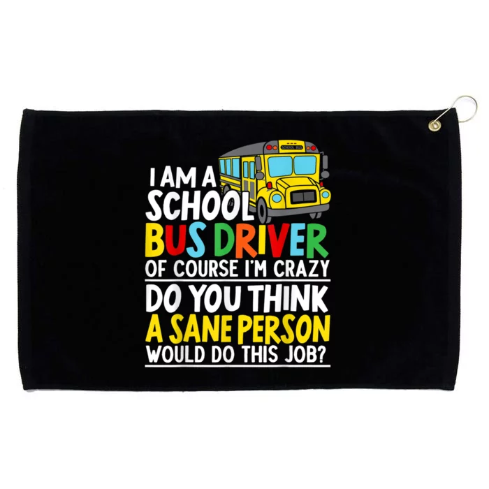 I Am A School Bus Driver Student Delivery Specialist Grommeted Golf Towel