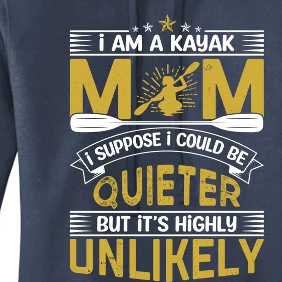 I Am A Kayak Mom Canoe Boating Kayaking Cute Gift Women's Pullover Hoodie