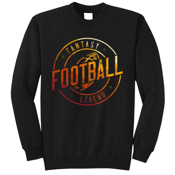 I Am A Fantasy Football Legend Retro Fantasy Football Tall Sweatshirt