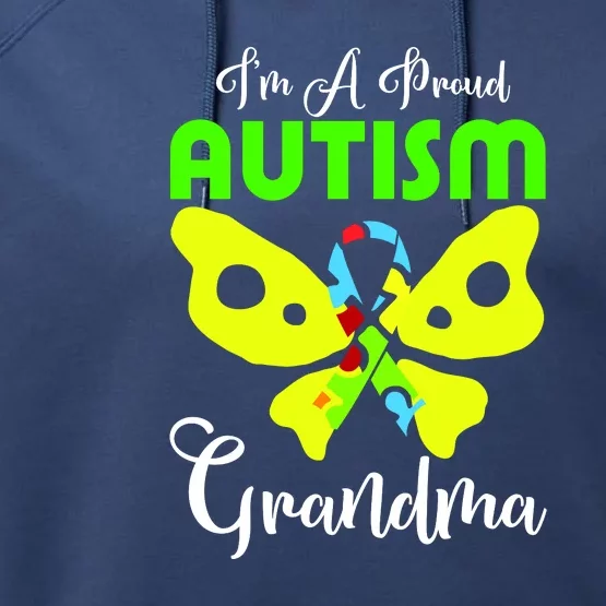 I Am A Proud Autism Grandma Performance Fleece Hoodie