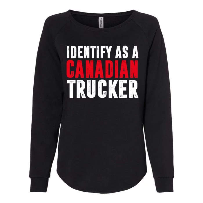 Identify As A Canadian Trucker Womens California Wash Sweatshirt