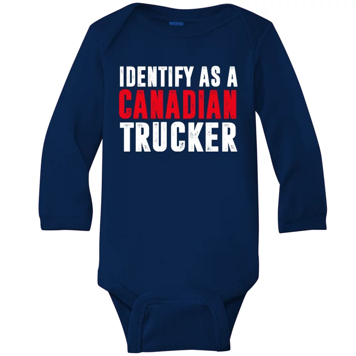 Identify As A Canadian Trucker Baby Long Sleeve Bodysuit