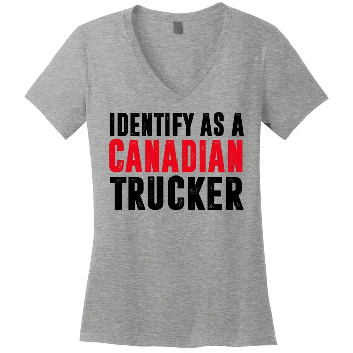 Identify As A Canadian Trucker Women's V-Neck T-Shirt