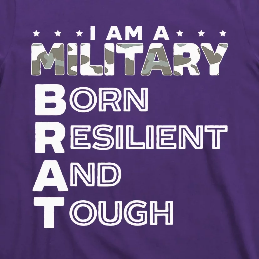 I Am A Military Brat Veteran Soldier Military Child Month T-Shirt