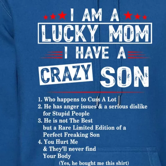 I Am A Lucky Mom I Have A Crazy Son Gift Christmas Funny Gift Cute Gift Premium Hoodie