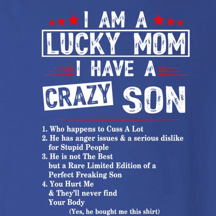 I Am A Lucky Mom I Have A Crazy Son Gift Christmas Funny Gift Cute Gift Toddler Long Sleeve Shirt