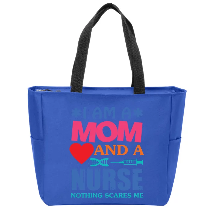 I Am A Mom And A Nurse Cute Nurses Mom Mother Great Gift Zip Tote Bag