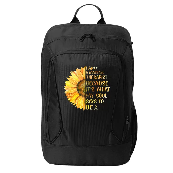 I Am A Massage Therapist It's What Soul Says To Be Sunflower City Backpack