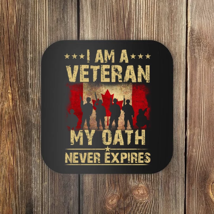 I Am A Veteran My Oath Never Expires Gift Remembrance Day Patriotic Canada Coaster