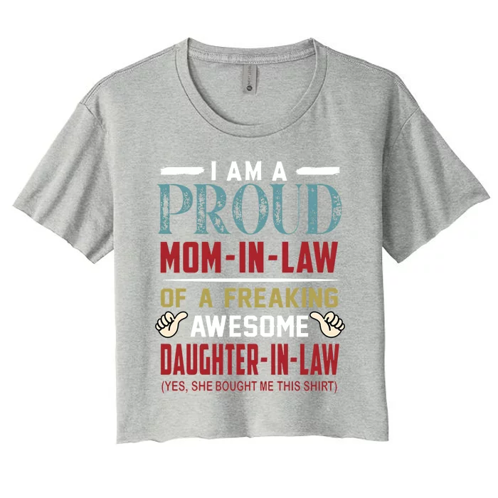 I Am A Proud Mom In Law Of A Freaking Awesome Daughter In Law Women's Crop Top Tee