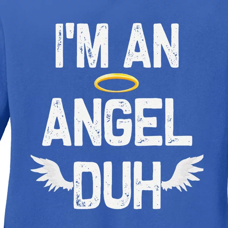 Im An Angel Duh Halloween Costume Ladies Long Sleeve Shirt