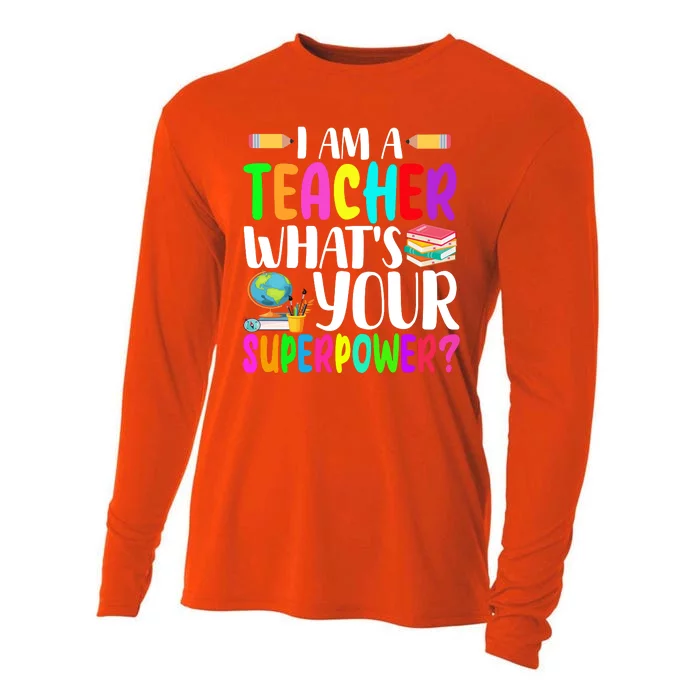 I Am A Teacher Whats Your Superpower Colorful Cooling Performance Long Sleeve Crew