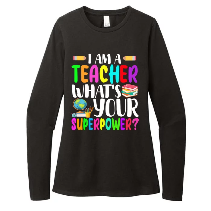 I Am A Teacher Whats Your Superpower Colorful Womens CVC Long Sleeve Shirt