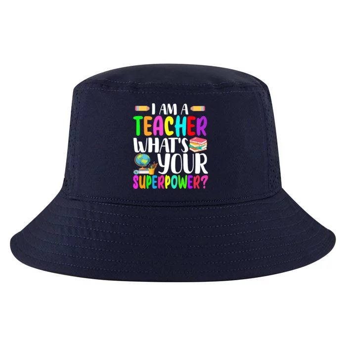 I Am A Teacher Whats Your Superpower Colorful Cool Comfort Performance Bucket Hat