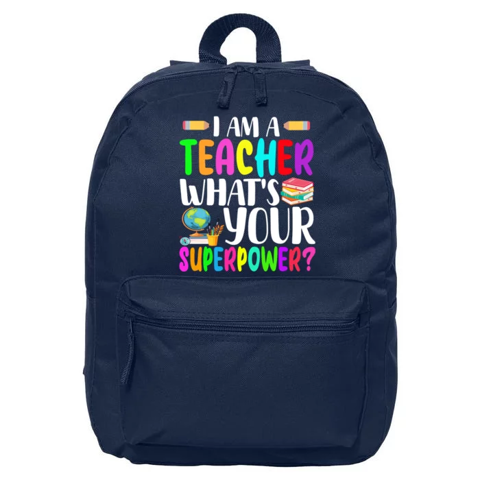 I Am A Teacher Whats Your Superpower Colorful 16 in Basic Backpack