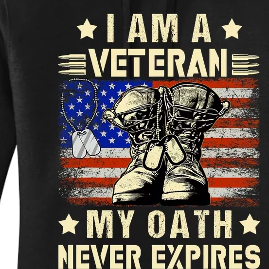 I Am A Veteran My Oath Never Expires Veteran Day Usa Flag Women's Pullover Hoodie