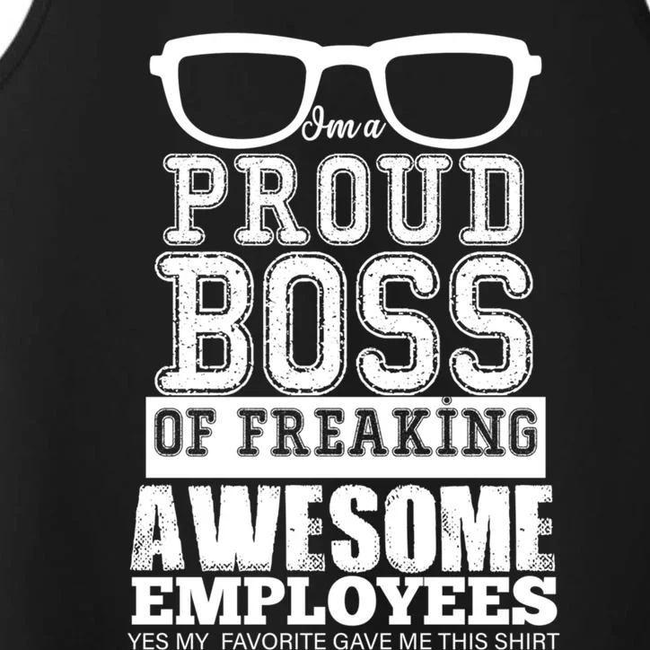 I Am A Proud Boss Of Freaking Awesome Employees Great Gift Performance Tank