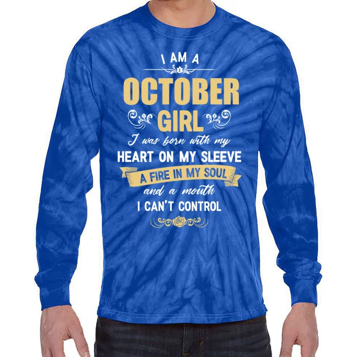 I Am A October Gift October Birthday Gift Tie-Dye Long Sleeve Shirt