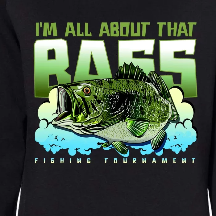 I Am All About That Bass Fishing Womens California Wash Sweatshirt