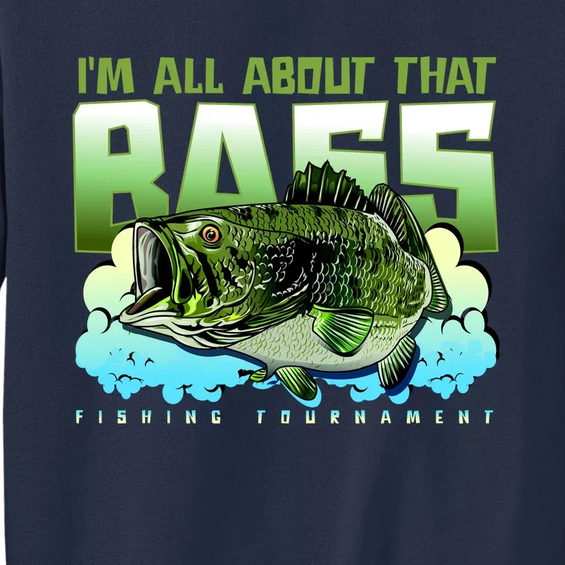 I Am All About That Bass Fishing Sweatshirt