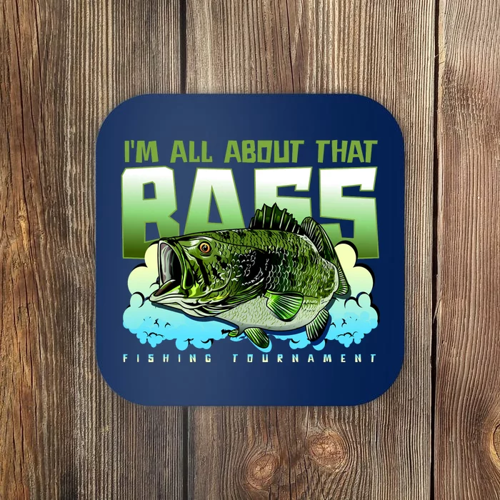 I Am All About That Bass Fishing Coaster