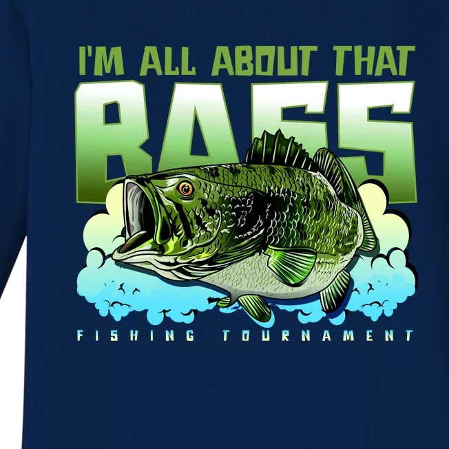 I Am All About That Bass Fishing Baby Long Sleeve Bodysuit