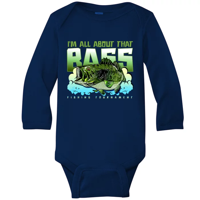 I Am All About That Bass Fishing Baby Long Sleeve Bodysuit