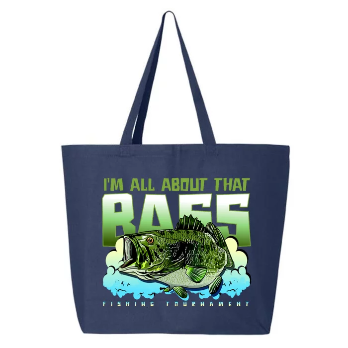 I Am All About That Bass Fishing 25L Jumbo Tote